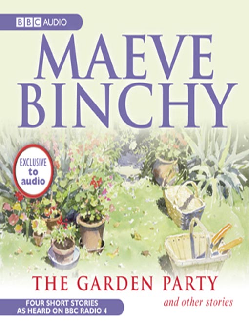 Title details for The Garden Party and Other Stories by Maeve Binchy - Wait list